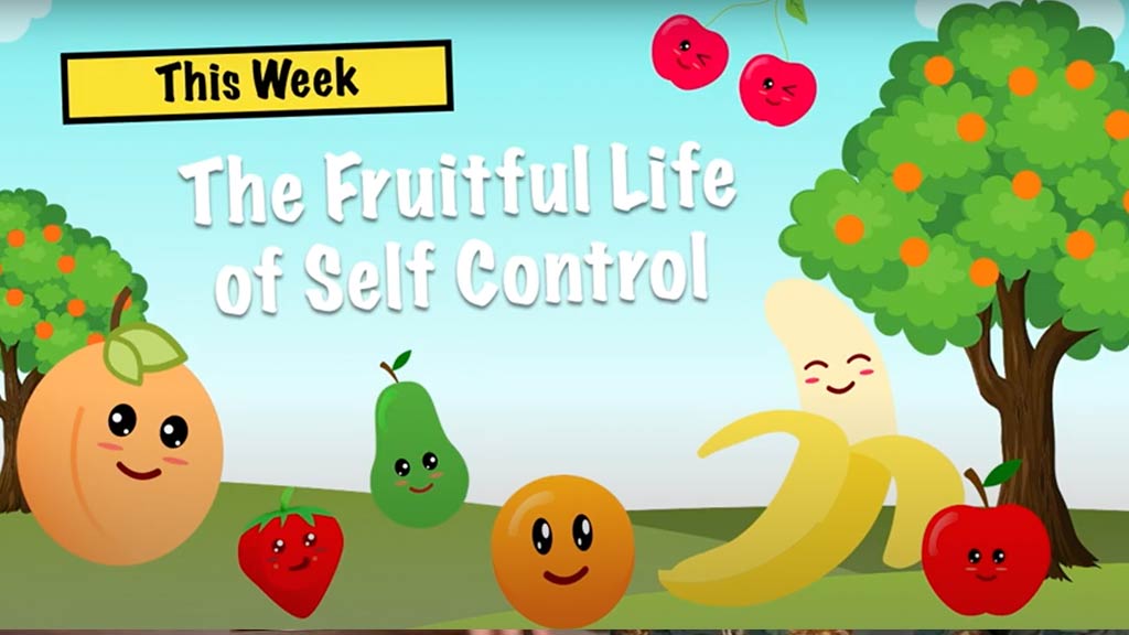 The Fruitful Life of Self-Control | LW Northwest Kids Ministry