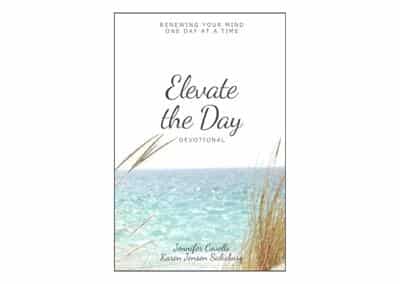 Elevate the Day Devotional: Renewing Your Mind One Day at A Time