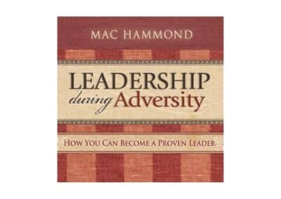 Leadership During Adversity – How You Can Become A Proven Leader