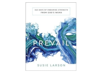 Prevail: 365 Days of Enduring Strength from God’s Word