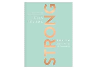 Strong: Devotions to Live a Powerful and Passionate Life 