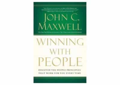 Winning with People: Discover the People Principles that Work for You Every Time