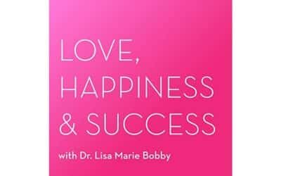 “The Love, Happiness, and Success” Podcast