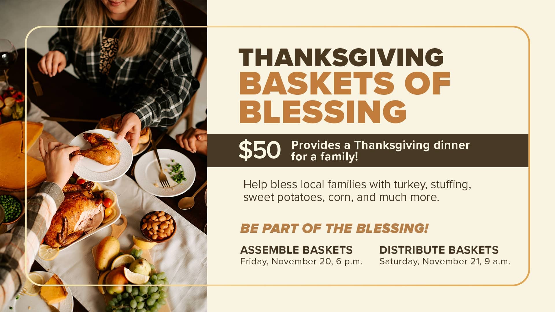 Thanksgiving Baskets of Blessing - $50 provides a Thanksgiving dinner for a family